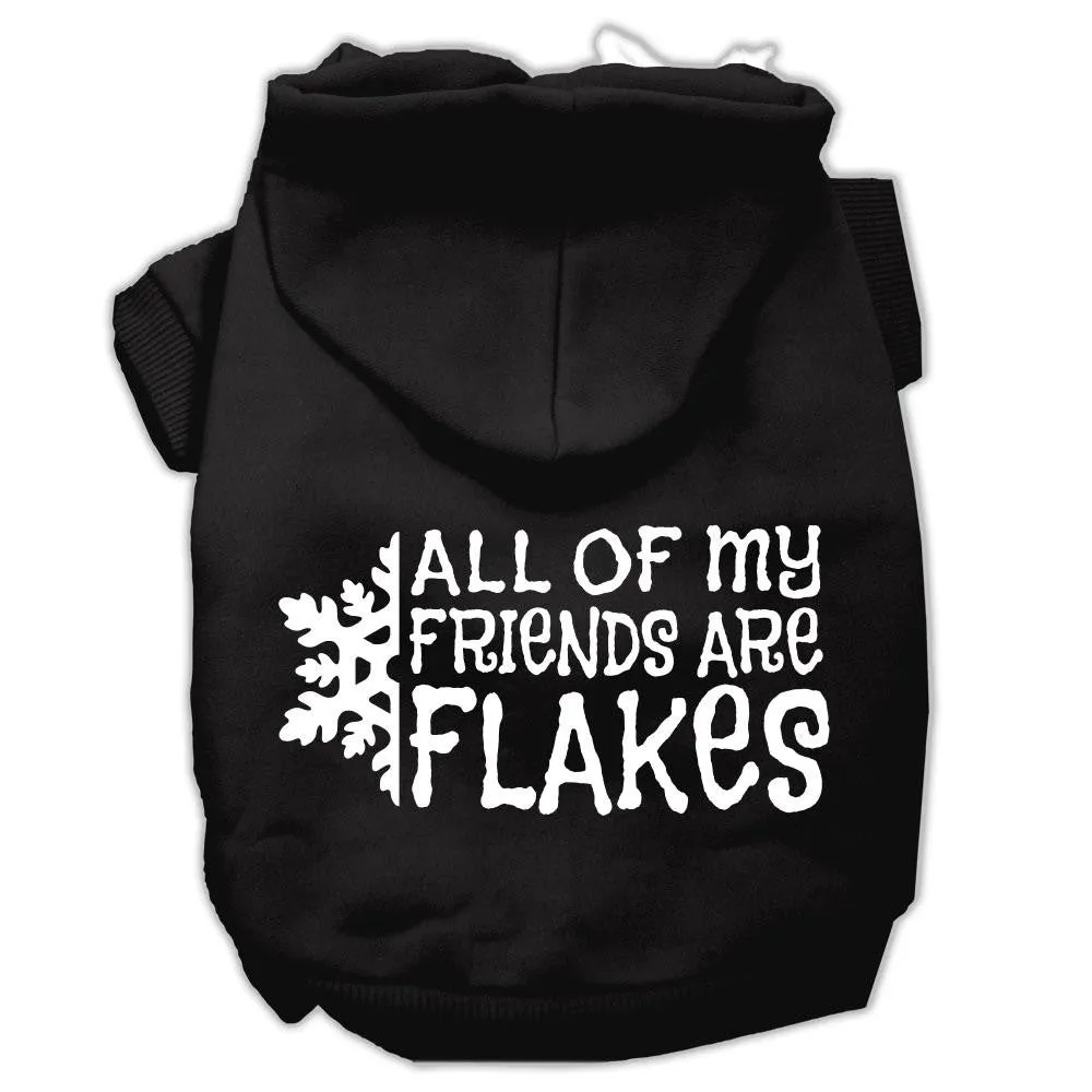 All my friends are Flakes Screen Print Pet Hoodies Black Size XL (16)