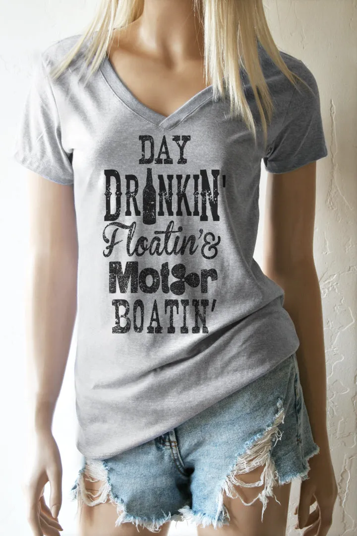 Day Drinkin' Floatin' & Motor Boatin' V-Neck T-Shirt