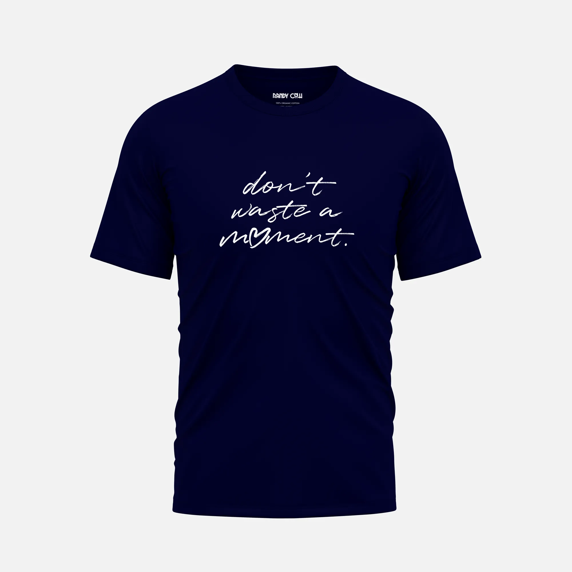 Don't Waste a Moment - Navy Organic Cotton T-Shirt